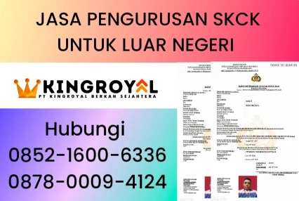 JASA PENGURUSAN SKCK UNTUK LUAR NEGERI