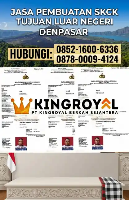 PEMBUATAN SKCK TUJUAN LUAR NEGERI DENPASAR